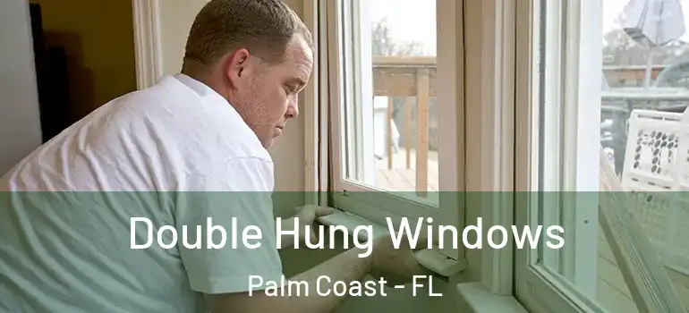  Double Hung Windows Palm Coast - FL